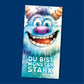 Lobkarte - DU BIST MONSTER STARK